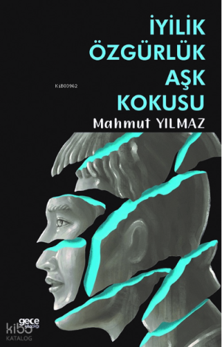 İyilik Özgürlük Aşk Kokusu