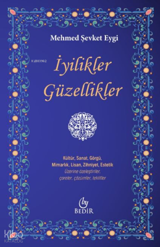 İyilikler, Güzelliikler