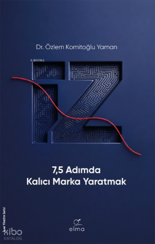 İz;7.5 Adımda Kalıcı Marka Yaratmak