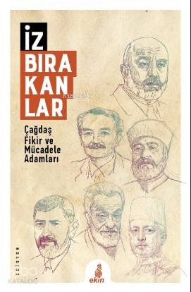 İz Bırakanlar; Çağdaş Fikir ve Mücadele Adamları
