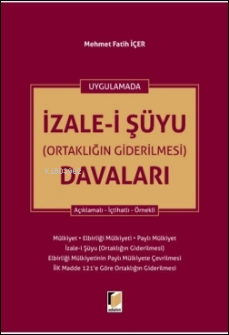 İzale-i Şüyu (Ortaklığın Giderilmesi) Davaları