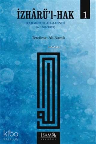 İzharü'l-Hak Cilt: 1 - Kitapiks.com