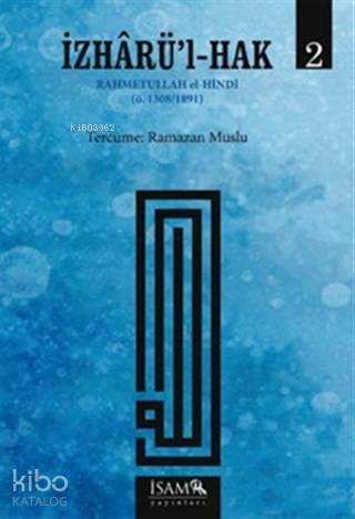 İzharü'l-Hak Cilt: 2 - Kitapiks.com