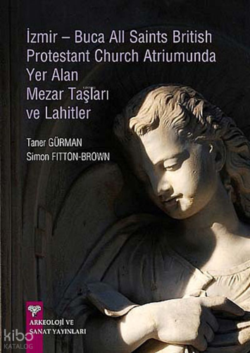 İzmir-Buca All Saints British Protestant Church Atriumunda Yer Alan Me