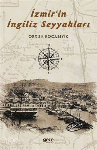 İzmir 'in İngiliz Seyyahları - Kitapiks.com