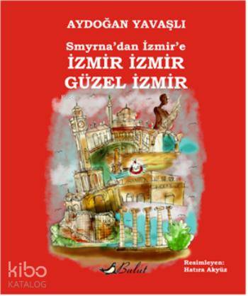 İzmir İzmir Güzel İzmir