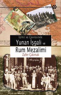 İzmir ve Çevresinde Yunan İşgali ve Rum Mezalim - Kitapiks.com