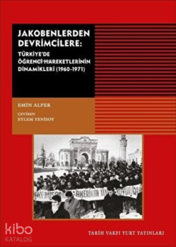 Jakobenlerden Devrimcilere ;Türkiye'de Öğrenci Hareketlerinin Dinamikleri