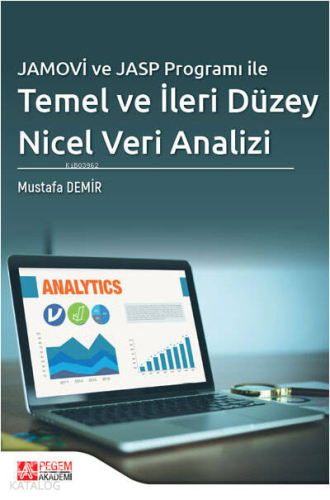 Jamovi ve Jasp Programı ile Temel ve İleri Düzey Nicel Veri Analizi