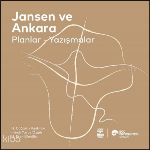 Jansen ve Ankara – Planlar-Yazışmalar