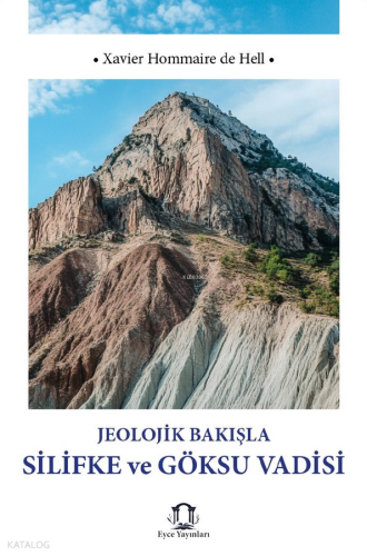 Jeolojik Bakışla Silifke ve Göksu Vadisi