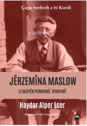 Jêrzemîna Maslow: Li Saziyan Zenofobî - Kitapiks.com