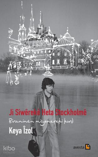 Ji Siwêrekê Heta Stockholmê;Bîranînên Misyonerekî Kurd