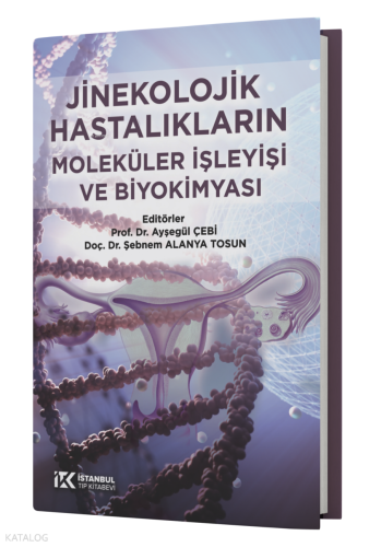 Jinekolojik Hastalıkların Moleküler İşleyişi ve Biyokimyası