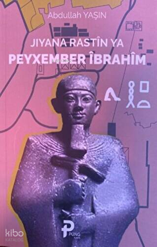 Jıyana Rastî Ya Peyxember Îbrahîm