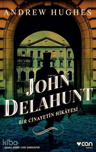 John Delahunt: Bir Cinayetin Hikâyesi - Kitapiks.com