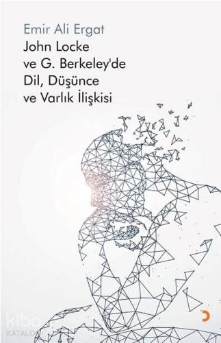 John Locke ve G. Berkeley'de Dil, Düşünce ve Varlık İlişkisi