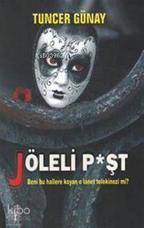 Jöleli P*şt; Beni Bu Hallere Koyan O Lanet Telekinezi Mi?