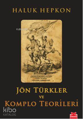 Jön Türkler ve Komplo Teorileri