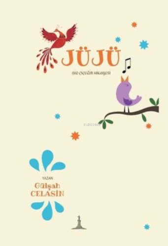 Jüjü-Bir Çiçeğin Hikayesi - Kitapiks.com
