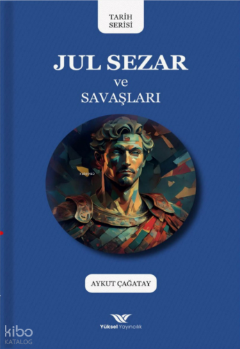 Jul Sezar ve Savaşları