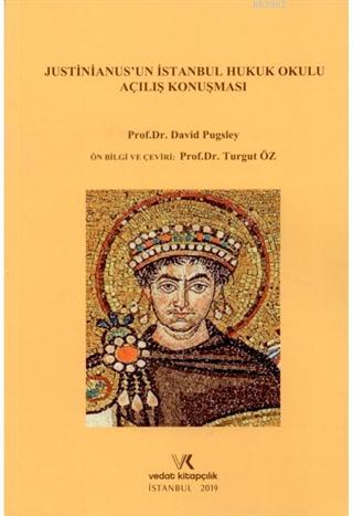 Justinianus'un İstanbul Hukuk Okulu Açılış Konuşması