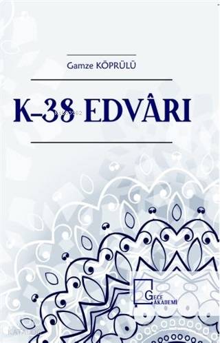 K-38 Edvarı; Kevseri Mecmuası'na Ait Yeni Bir Nüsha