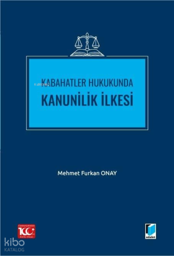 Kabahatler Hukukunda Kanunilik İlkesi