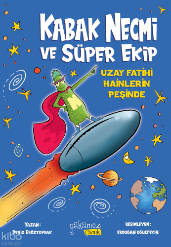 Kabak Necmi ve Süper Ekip;Uzay Fatihi Hainlerin Peşinde