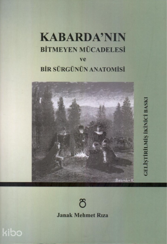 Kabarda'nın Bitmeyen Mücadelesi ve Bir Sürgünün Anatomisi