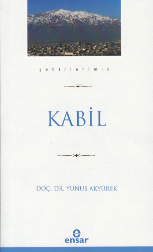 Kabil (Şehirlerimiz-22) - Kitapiks.com