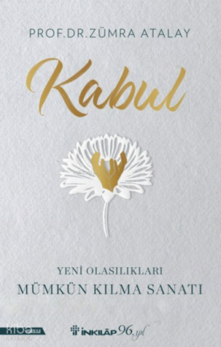 Kabul – Yeni Olasılıkları Mümkün Kılma Sanatı