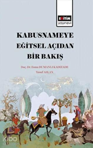 Kabusname'ye Eğitsel Açıdan Bir Bakış