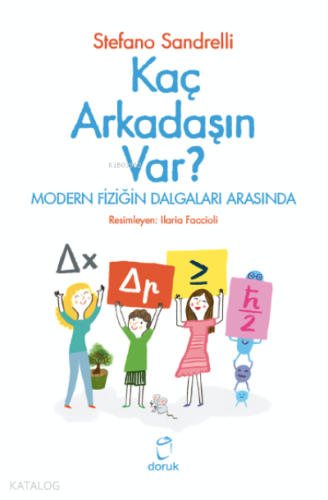 Kaç Arkadaşın Var ? ;Modern Fiziğin Dalgaları Arasında