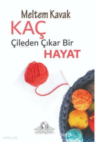 Kaç Çileden Çıkar Bir Hayat?