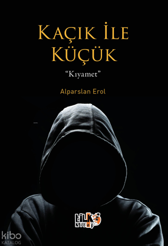 Kaçık ile Küçük;Kıyamet