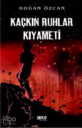 Kaçkın Ruhlar Kıyameti