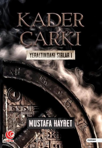 Kader Çarkı ;Yeraltındaki Sırlar I