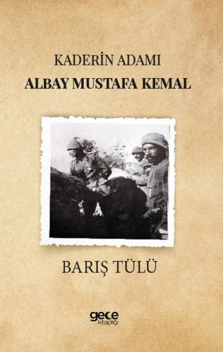 Kaderin Adamı Albay Mustafa Kemal - Kitapiks.com