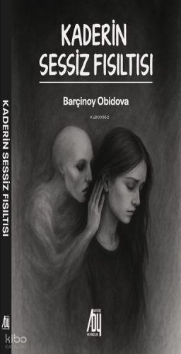 Kaderin Sessiz Fısıltısı