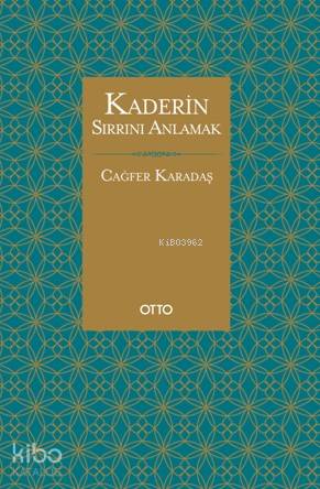 Kaderin Sırrını Anlamak