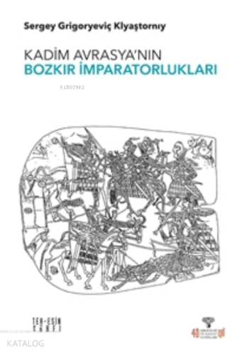 Kadim Avrasya'nın;Bozkır İmparatorlukları