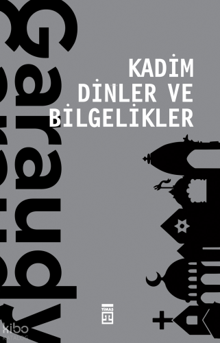 Kadim Dinler ve Bilgelikler