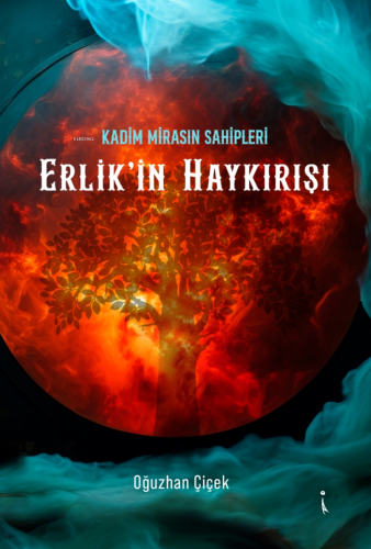Kadim Mirasın Sahipleri Erlik'in Haykırışı - Kitapiks.com