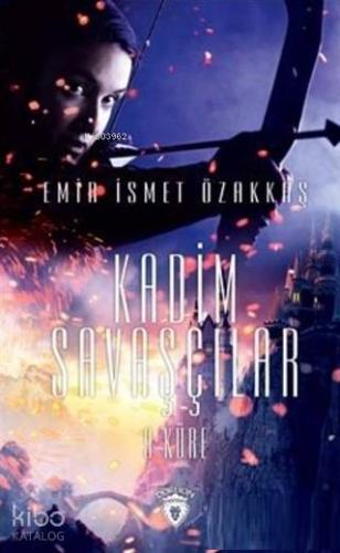 Kadim Savaşçılar 9 Küre