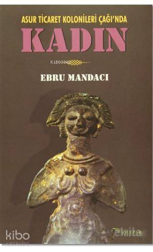 Kadın; Asur Ticaret Kolonileri Çağı'nda