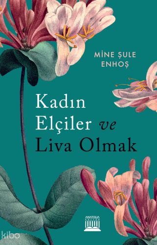 Kadın Elçiler ve Liva Olmak