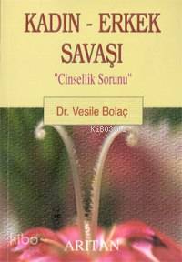 Kadın-Erkek Savaşı; "Cinsellik Sorunu"