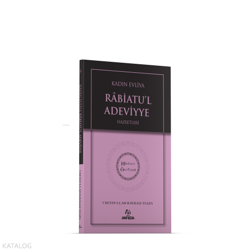 Kadın Evliya Rabiatul Adeviyye Hz. - Hidayet Öncüleri 3