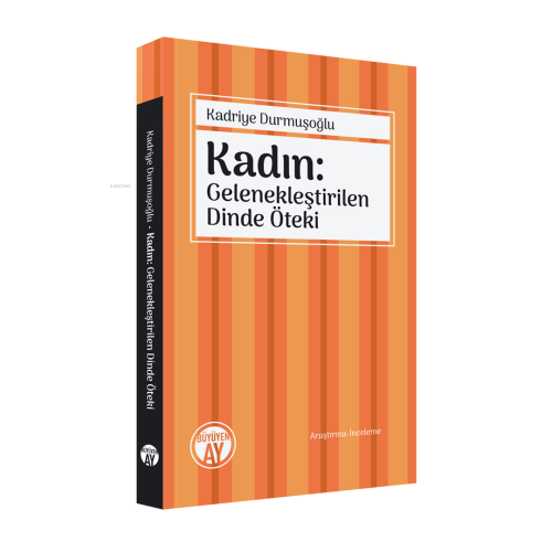 Kadın: Gelenekleştirilen Dinde Öteki - Kitapiks.com